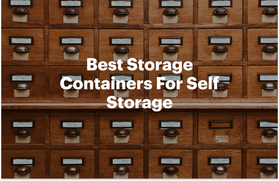 Best Storage Containers For Self Storage