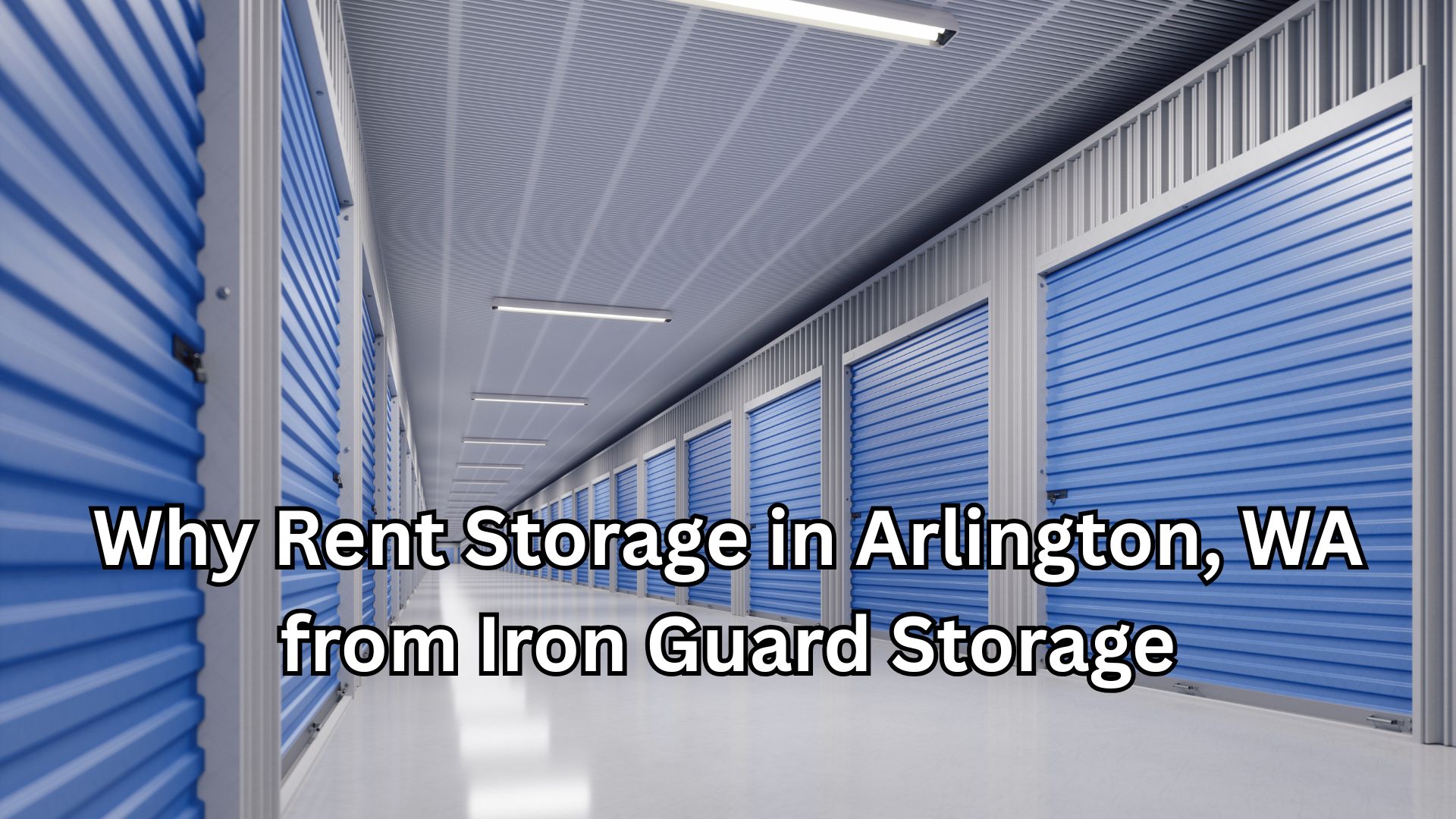 Storage Units in Arlington, WA | Iron Guard Storage